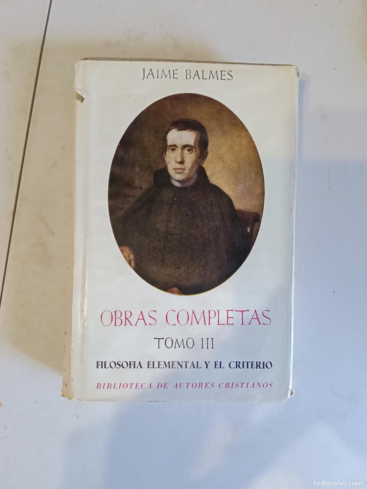 Libros de segunda mano: JAIME BALMES - OBRAS COMPLETAS VOLUMEN III - BAC - TELA - BUEN ESTADO