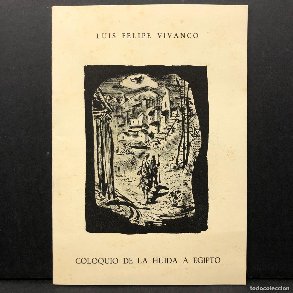 Libros de segunda mano: COLOQUIO DE LA HUIDA A EGIPTO - LUIS FELIPE VIVANCO - DIRECCION GENERAL DE ARQUITECTURA / 5472