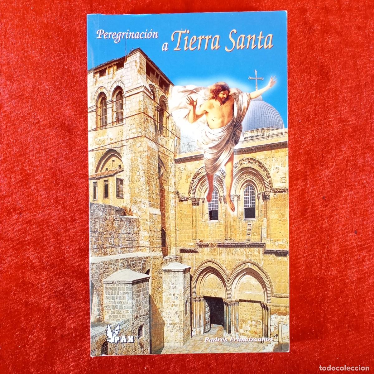 Libros de segunda mano: PEREGRINACI&Oacute;N A TIERRA SANTA - PADRES FRANCISCANOS - CENTRO TIERRA SANTA, EDICEL - 2000 / 6542