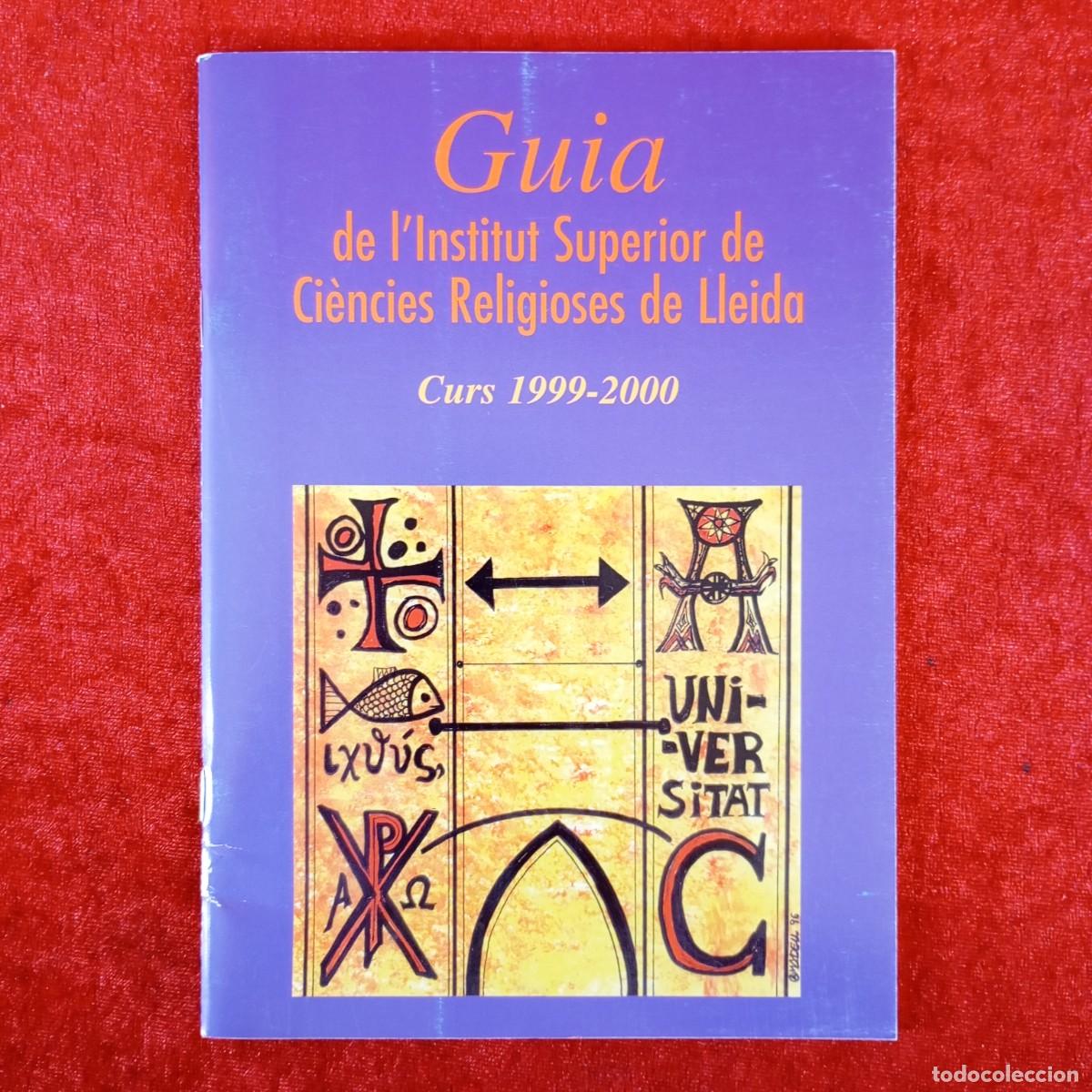 Libros de segunda mano: GUIA DE L'INSTITUT SUPERIOR DE CI&Egrave;NCIES RELIGIOSES DE LLEIDA - CURS 1999-2000 - IREL / 6543