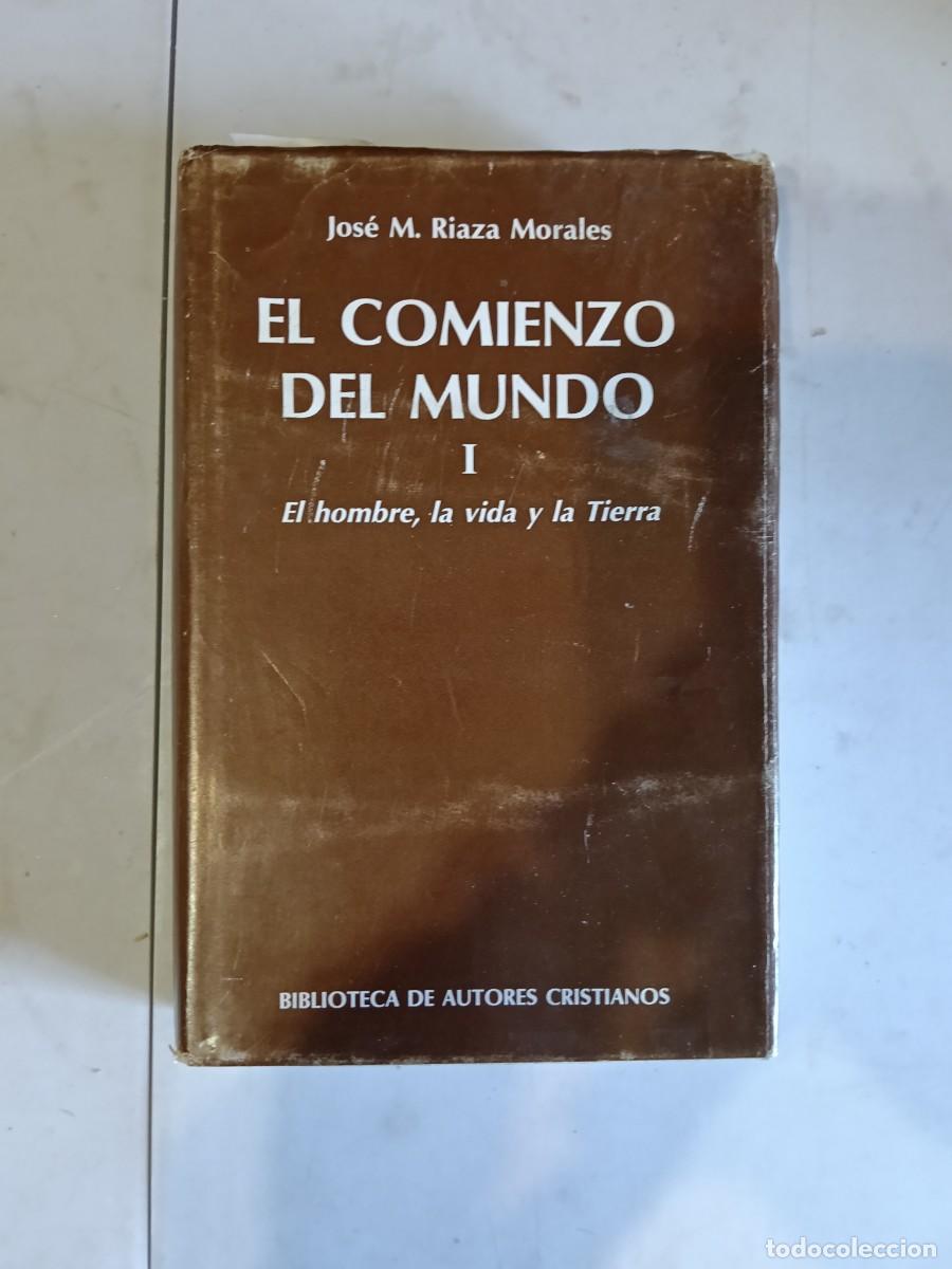 Libros de segunda mano: EL COMIENZO DEL MUNDO I / JOS&Eacute; M. RIAZA MORALES / BIBLIOTECA DE AUTORES CRISTIANOS 1984