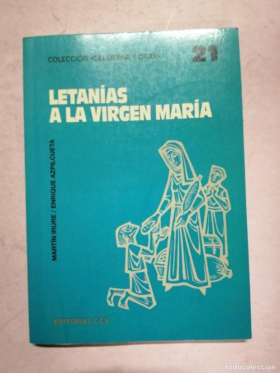 Libros de segunda mano: LETANIAS A LA VIRGEN MARIA (COLECCION CELEBRAR Y ORAR NUMERO 21)