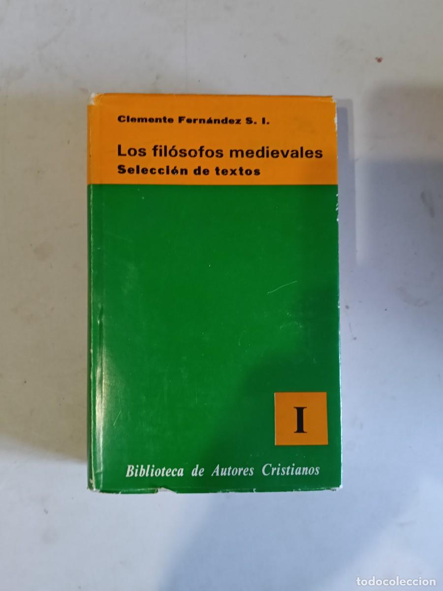 Libros de segunda mano: Los fil&oacute;sofos medievales. I. Filosof&iacute;a Patr&iacute;stica. Filosof&iacute;a &aacute;rabe y jud&iacute;a. - FERN&Aacute;NDEZ, Clemente