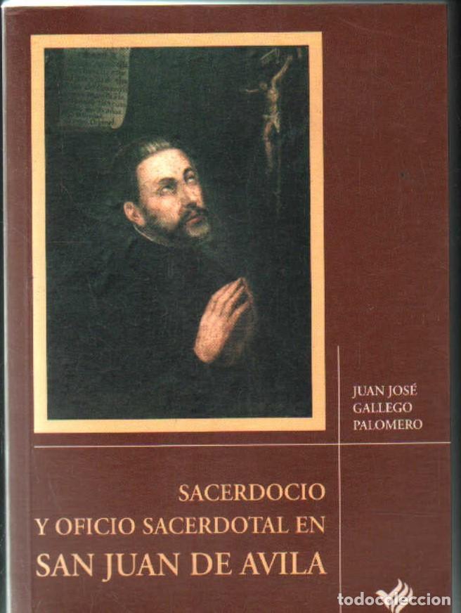 Libros de segunda mano: SACERDOCIO Y OFICIO SACERDOTAL EN SAN JUAN DE AVILA. GALLEGO PALOMERO, JUAN JOS&Eacute;. A-RE-2489