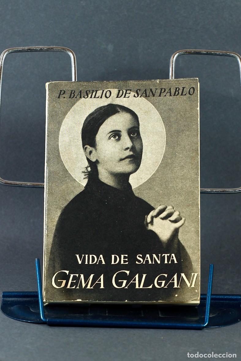 Libros de segunda mano: VIDA DE SANTA GEMA GALGANI. BASILIO DE SAN PABLO. COLECCI&Oacute;N VIDAS EJEMPLARES. 1959.