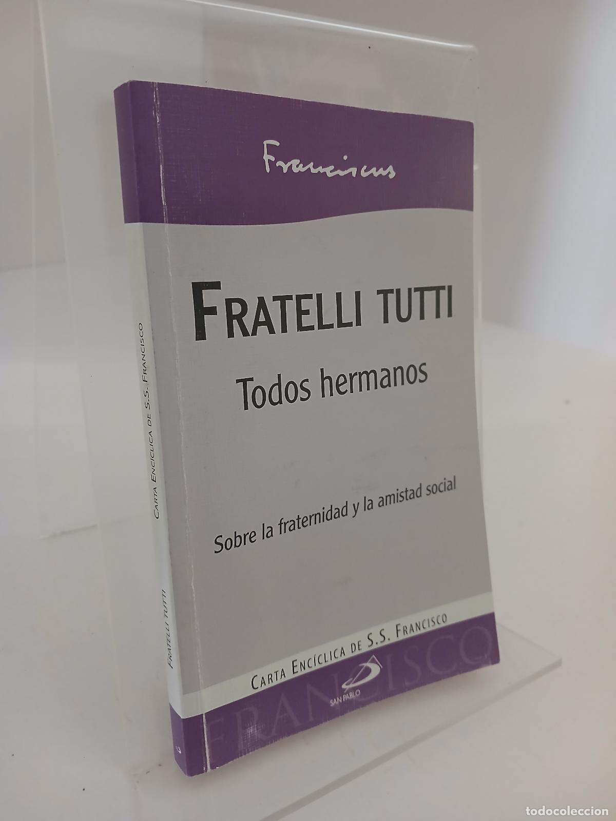 Libros de segunda mano: Fratelli tutti todos hermanos : sobre la fraternidad y la amistad social - Esgl&eacute;sia Cat&ograve;lica. Papa (