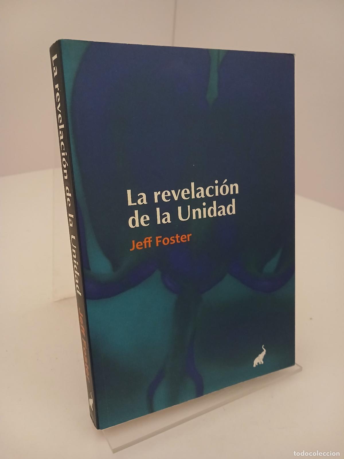 Libros de segunda mano: La revelaci&oacute;n de la Unidad - Jeff Foster