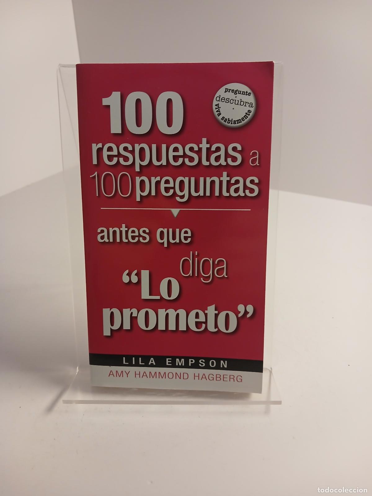 Libros de segunda mano: 100 respuestas antes que diga lo prometo - Lila Empson