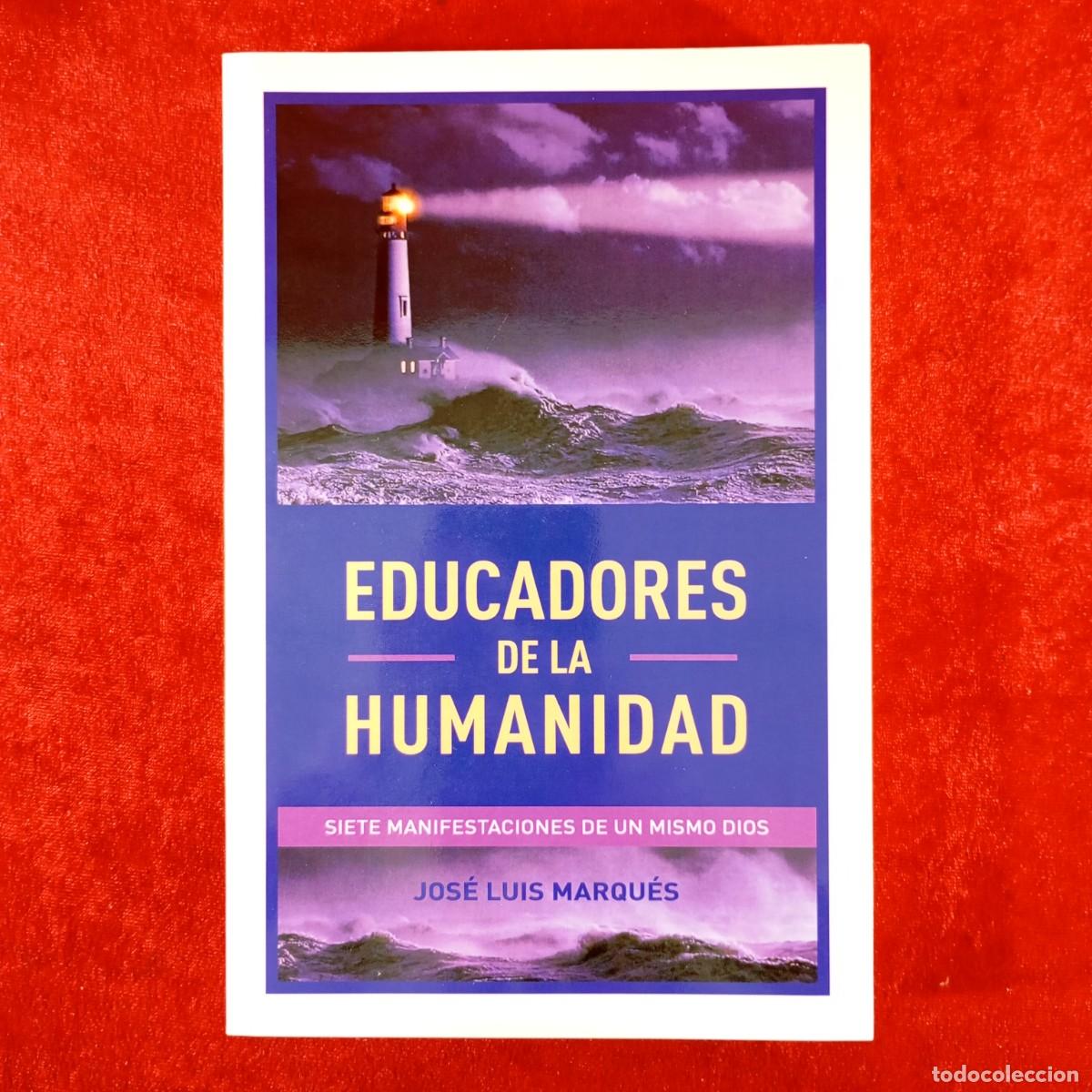 Libros de segunda mano: EDUCADORES DE LA HUMANIDAD - JOS&Eacute; LUIS MARQU&Eacute;S - SIETE MANIFESTACIONES DE UN MISMO DIOS / 6665