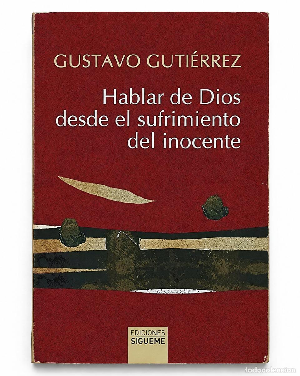 Libros de segunda mano: GUSTAVO GUTI&Eacute;RREZ &ndash; HABLAR DE DIOS DESDE EL SUFRIMIENTO DEL INOCENTE &ndash; EDICIONES S&Iacute;GUEME &ndash; LM