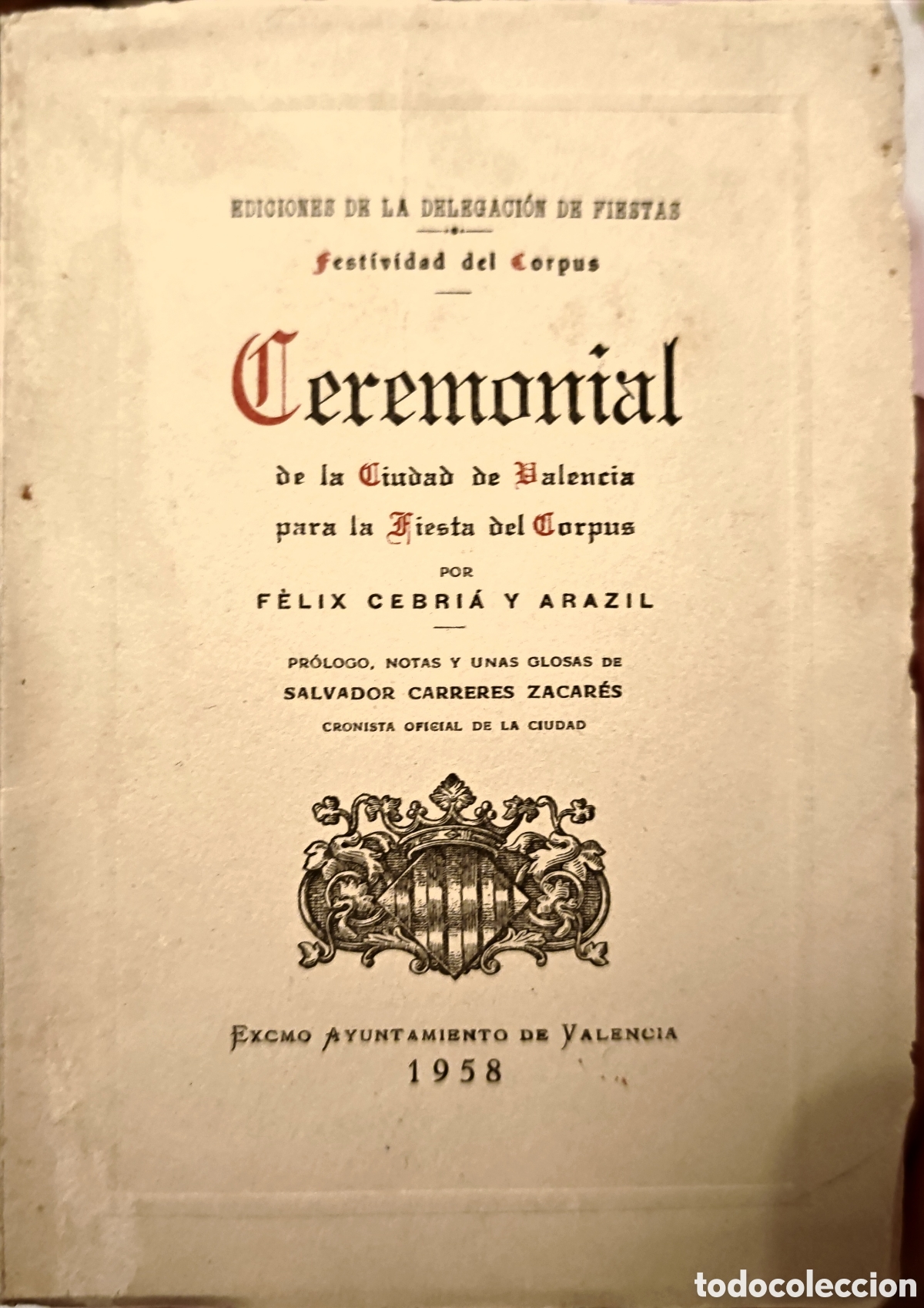 Libros de segunda mano: Ceremonial de la Ciudad de Valencia para la Fiesta del Corpus - F&eacute;lix Cebri&aacute; y Arazil - Ayto. Valenc