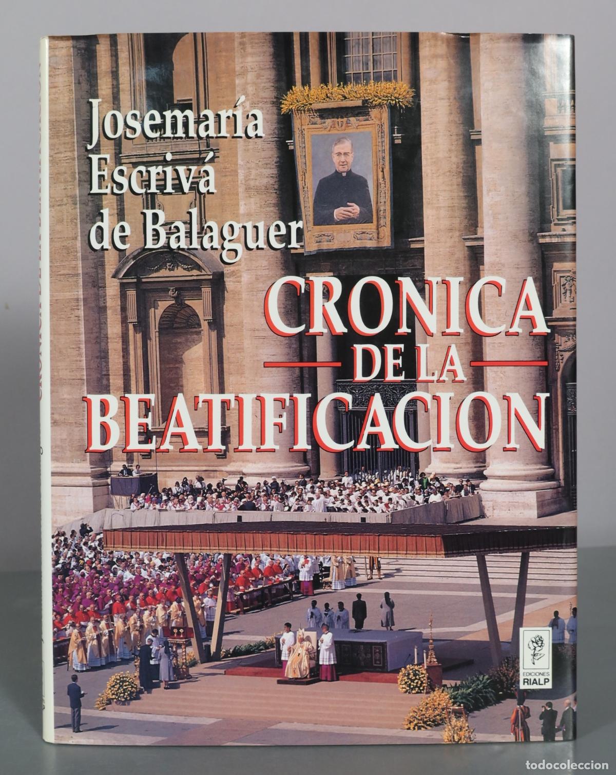 Libros de segunda mano: Cronica de la beatificacion - Josemaria Escriva de Balaguer - Ediciones Rialp
