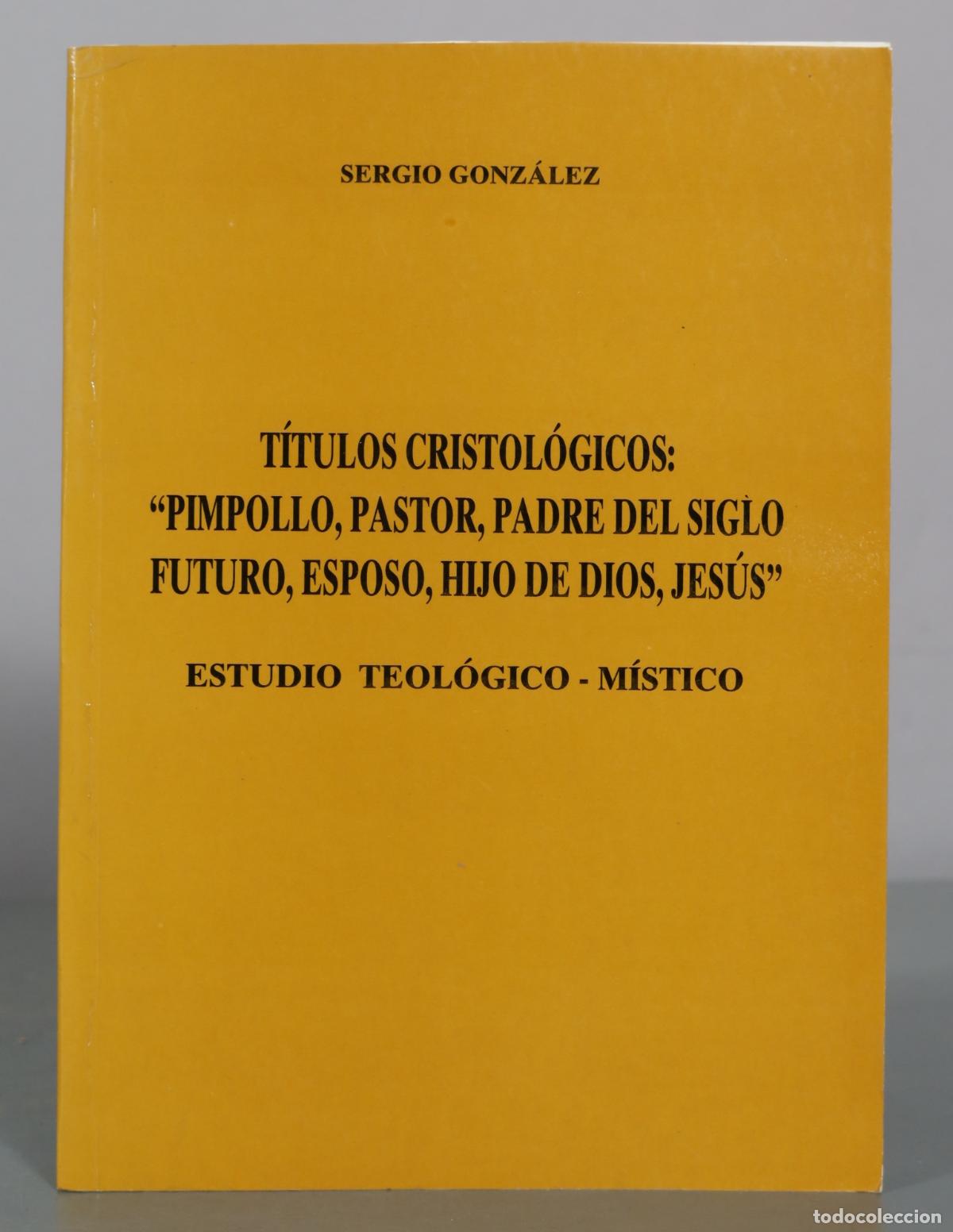 Libros de segunda mano: T&iacute;tulos Cristol&oacute;gicos: Pimpollo, Pastor, Padre del Siglo Futuro, Esposo, Hijo de Dios, Jes&uacute;s -
