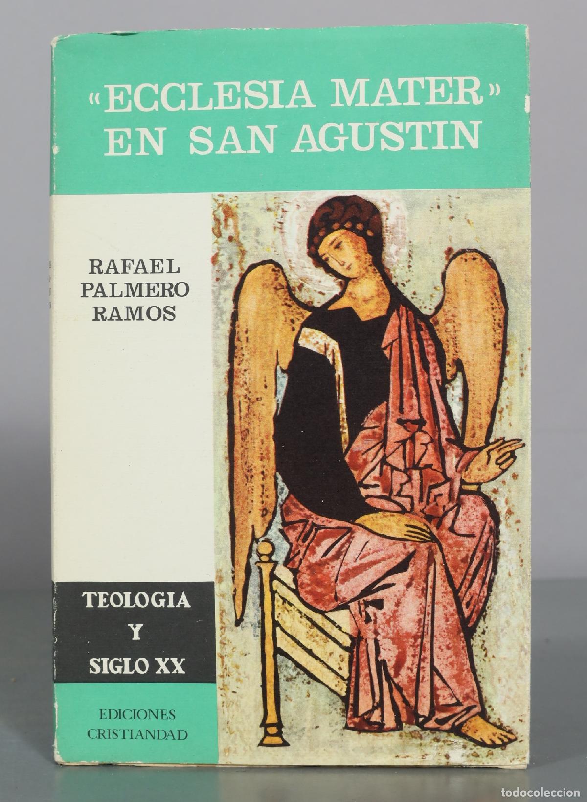Libros de segunda mano: Ecclesia Mater en San Agustin - Rafael Palmero Ramos - Ediciones Cristiandad