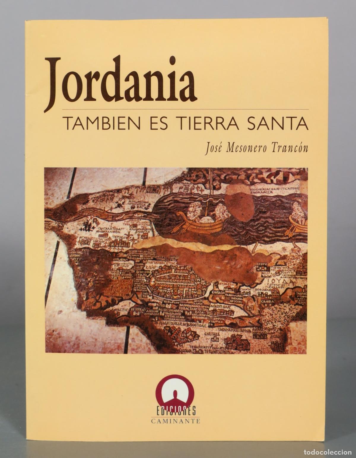 Libros de segunda mano: Jordania tambien es tierra santa - Jose Mesonero Trancon - Ediciones Caminante