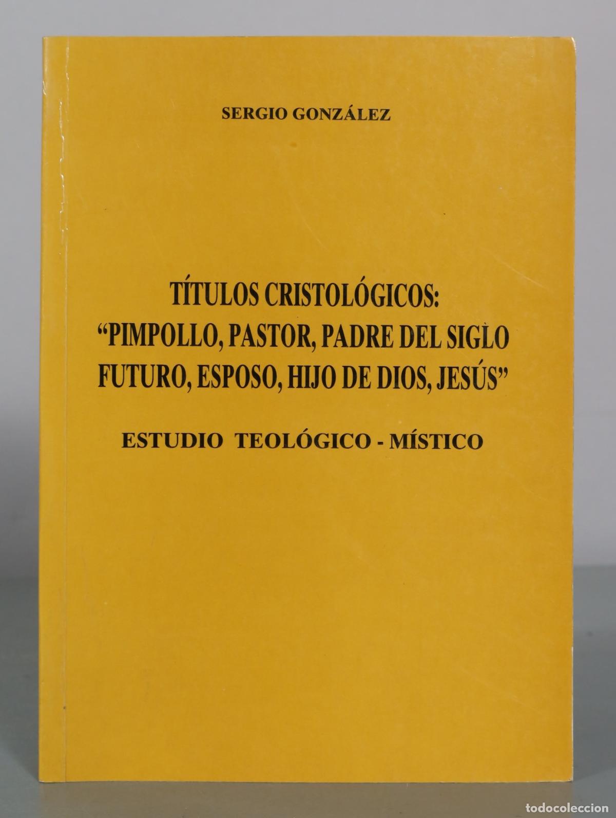 Libros de segunda mano: T&iacute;tulos cristol&oacute;gicos: Pimpollo, pastor, padre del siglo futuro, esposo, hijo de Dios, Jes&uacute;s -