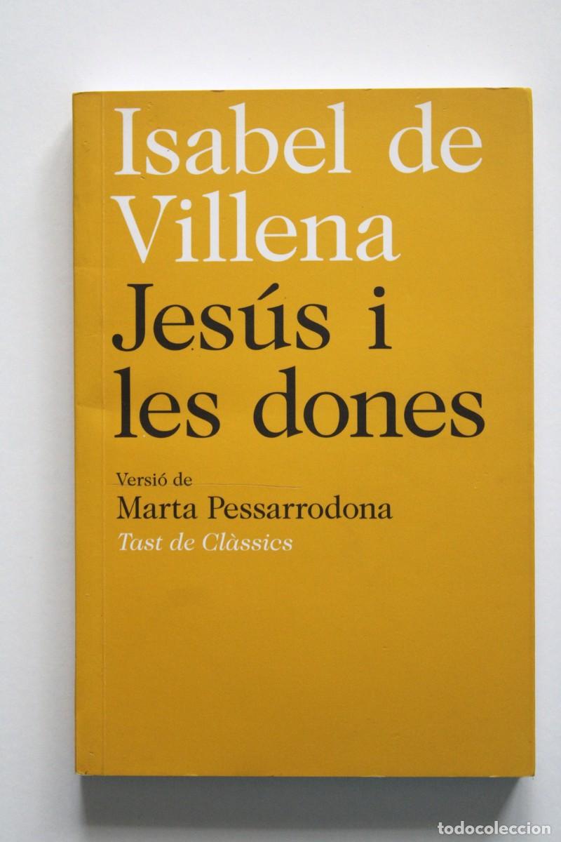 Libros de segunda mano: Isabel de Villena - Jes&uacute;s i les dones. Versi&oacute; Marta Pessarrodona - Tast de Cl&agrave;ssics Barcino