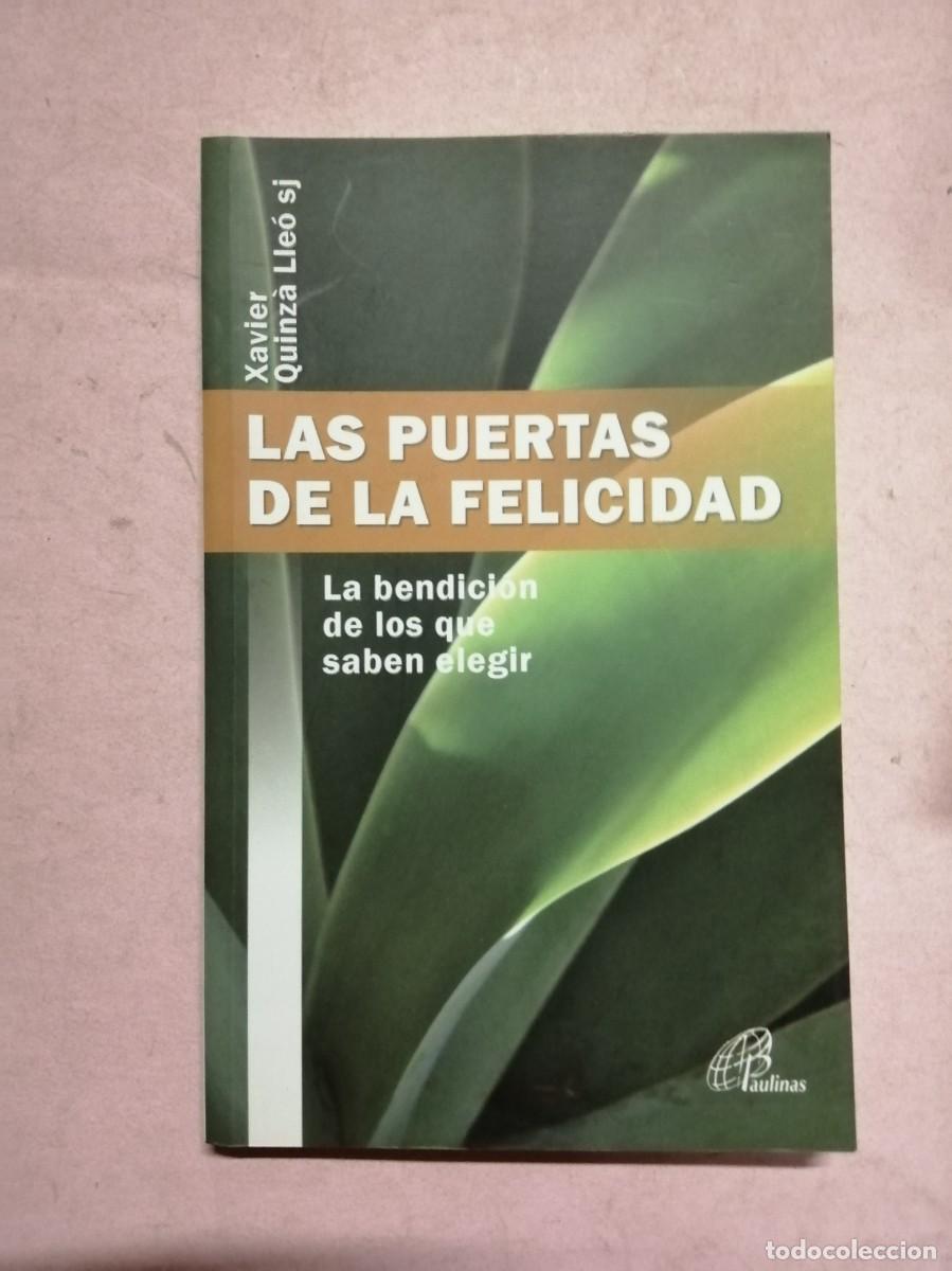 Libros de segunda mano: LAS PUERTAS DE LA FELICIDAD (XAVIER QUINZA LLEO)