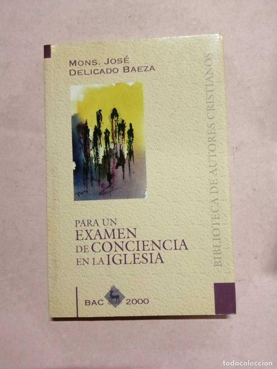 Libros de segunda mano: PARA UN EXAMEN DE CONCIENCIA EN LA IGLESIA (MONSE&Ntilde;OR JOSE DELICADO BAEZA)