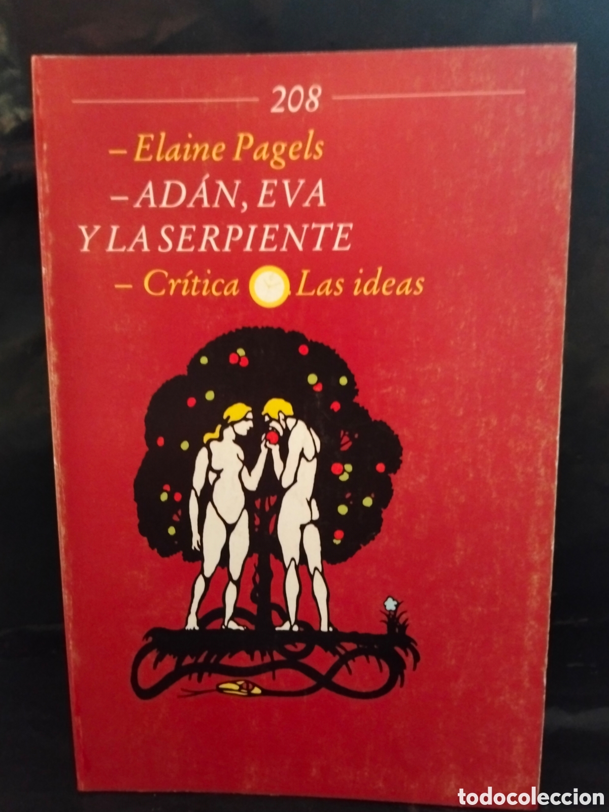 Libros de segunda mano: ELAINE PAGELS. AD&Aacute;N EVA Y LA SERPIENTE .CR&Iacute;TICA