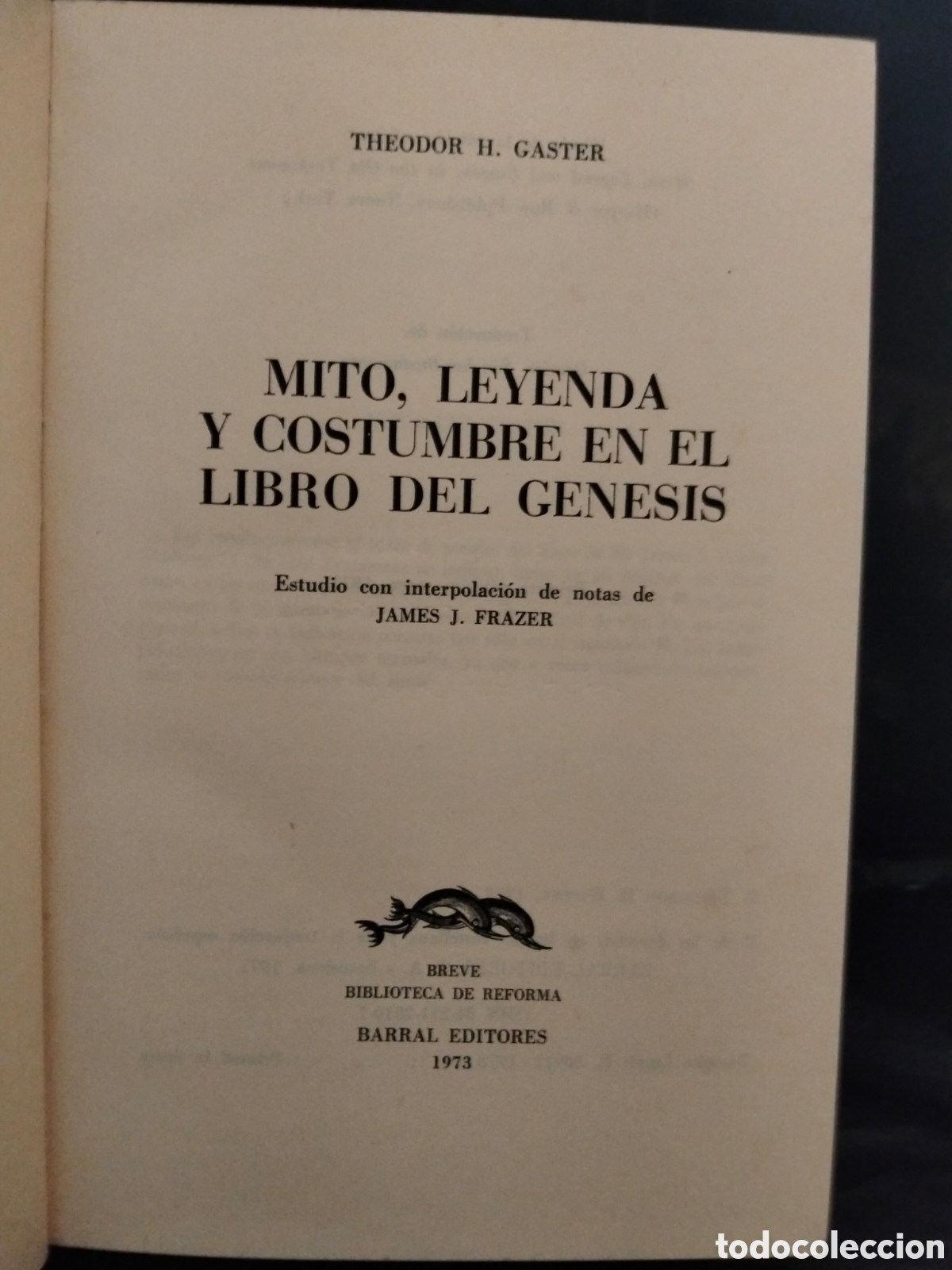 Libros de segunda mano: T. H. GASTER&(J. J. FRAZER). MITO,LEYENDA Y COSTUMBRE EN EL LIBRO DEL G&Eacute;NESIS .BARRAL