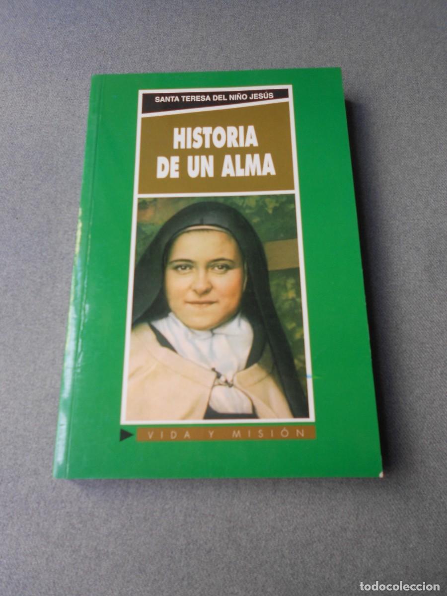 Libros de segunda mano: HISTORIA DE UN ALMA. SANTA TERESA DEL NI&Ntilde;O JESUS.