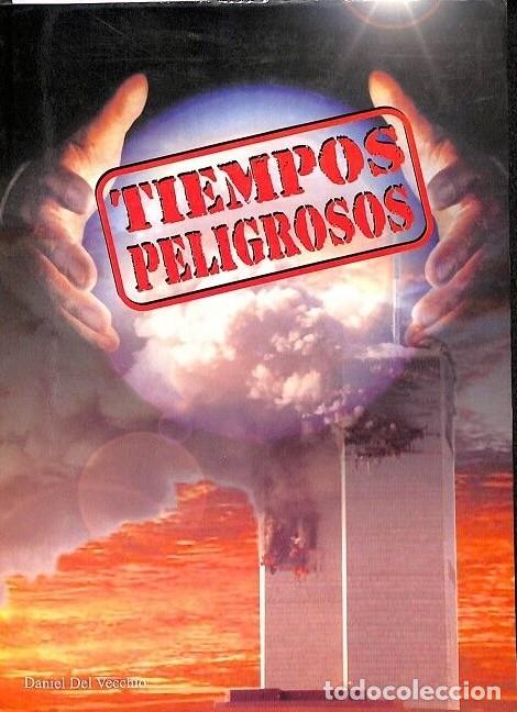 Libros de segunda mano: Tiempos Peligrosos - Daniel Del Vecchio - Editorial Remar - Foto 1