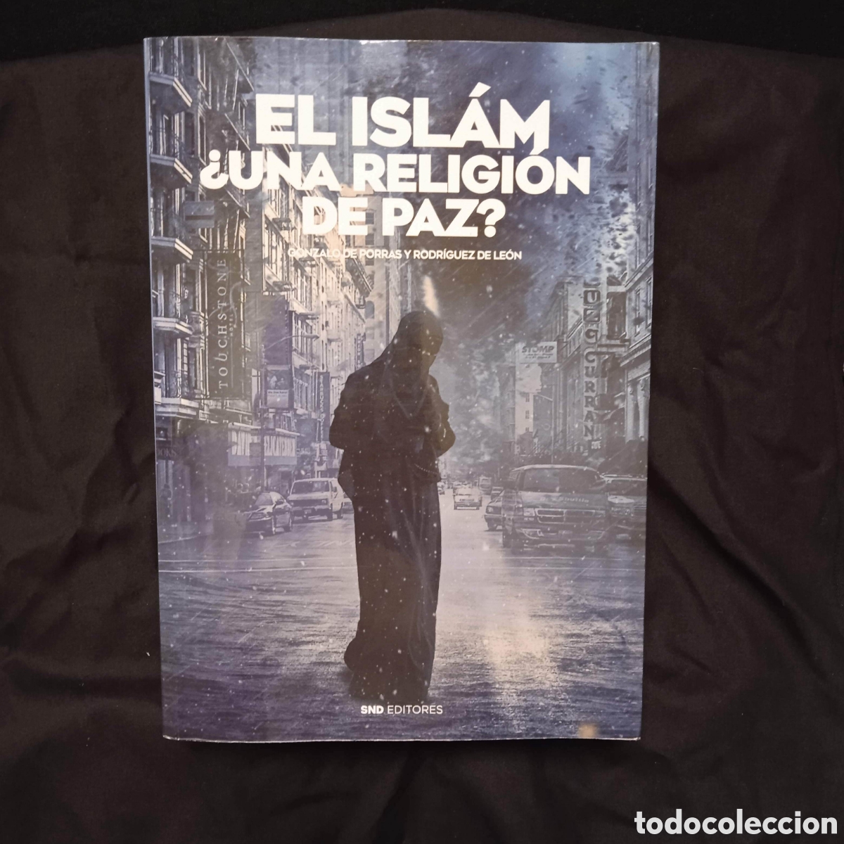Livres d'occasion: EL ISLAM &iquest;UNA RELIGI&Oacute;N DE PAZ? - GONZALO DE PORRAS Y RODR&Iacute;GUEZ DE LE&Oacute;N - SND 2024