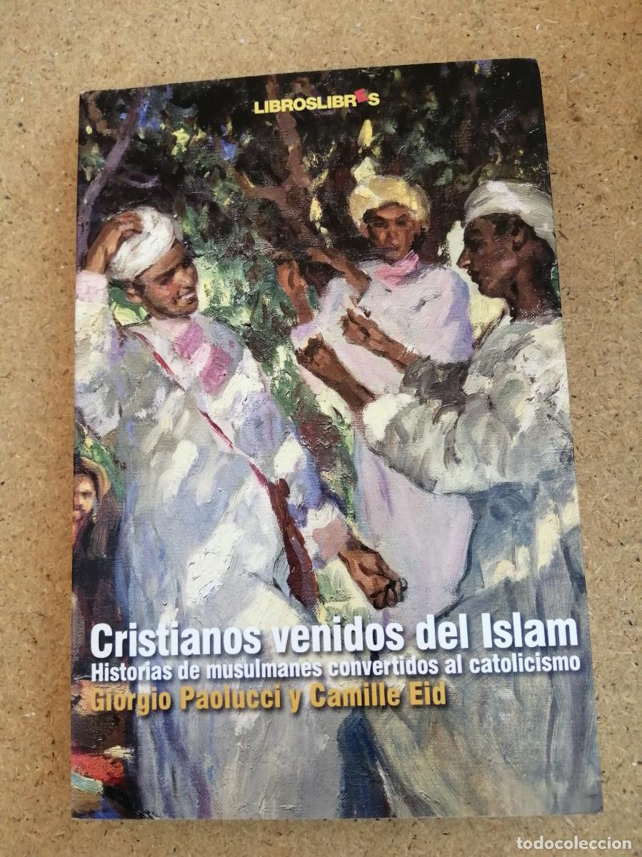 Libros de segunda mano: CRISTIANOS VENIDOS DEL ISLAM (GIORGIO PAOLUCCI - CAMIELLE EID)