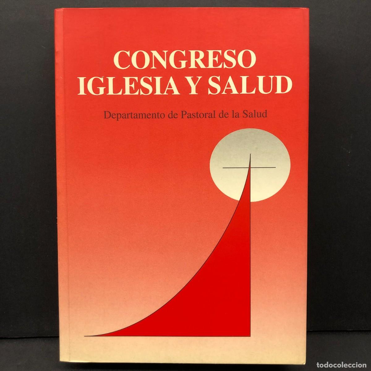 Libros de segunda mano: CONGRESO IGLESIA Y SALUD - DEPARTAMENTO DE PASTORAL DE LA SALUD / 6808
