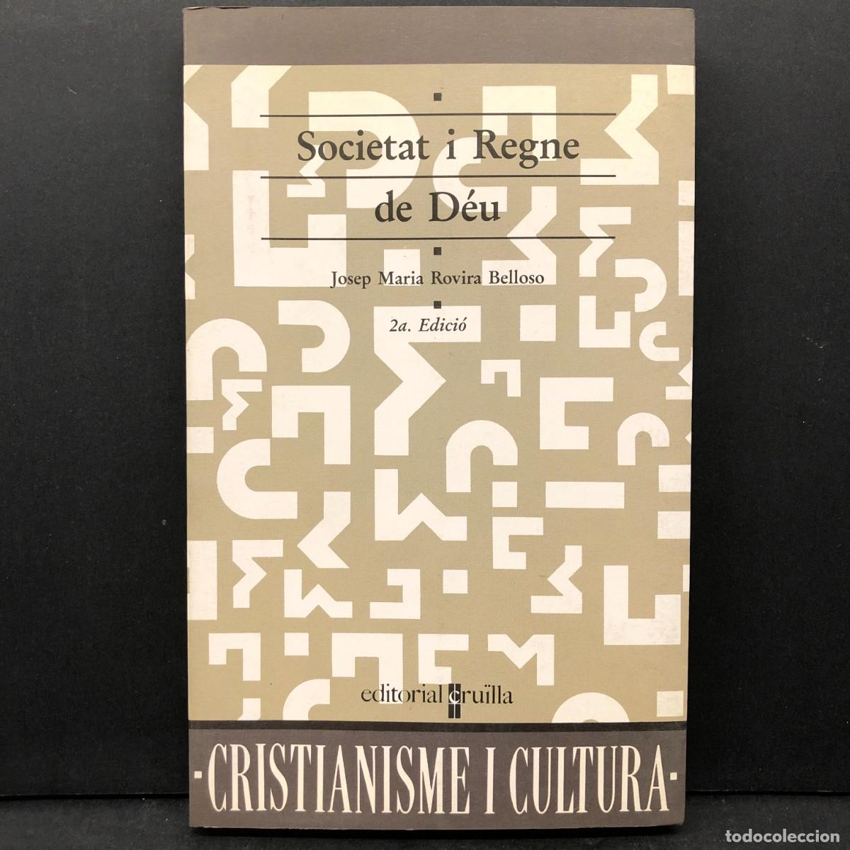 Livros em segunda m&atilde;o: SOCIETAT I REGNE DE D&Eacute;U - JOSEP MARIA ROVIRA BELLOSO - EDITORIAL CRUILLA / 5