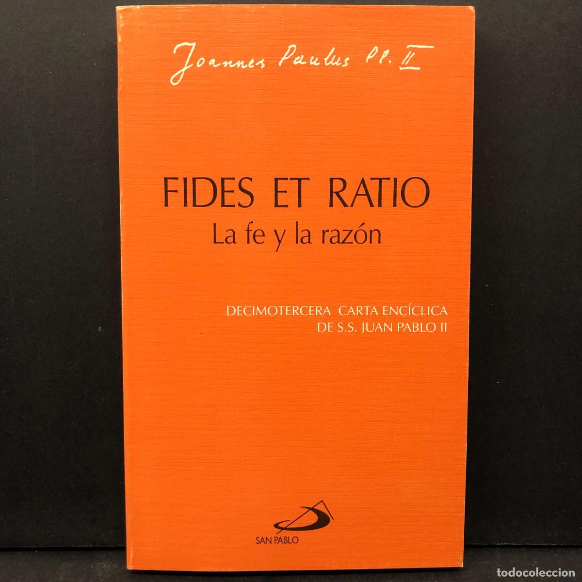 Libros de segunda mano: FIDES ET RATIO - LA FE Y LA RAZ&Oacute;N - DECIMOTERCERA CARTA ENC&Iacute;CLICA - DE S.S. JUAN PABLO II / 11