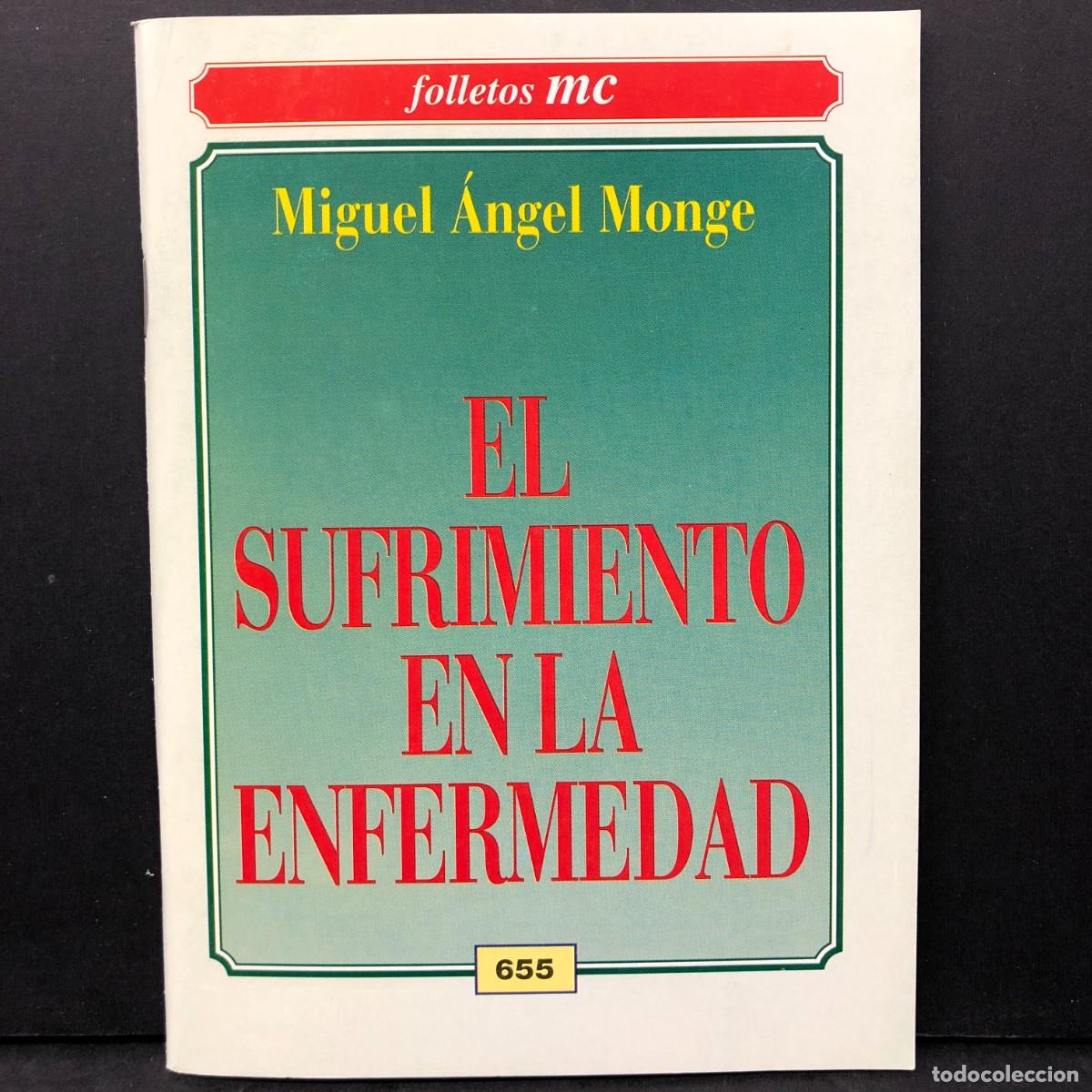 Libros de segunda mano: FOLLETOS MS - MIGUEL &Aacute;NGEL MONGE - EL SUFRIMIENTO EN LA ENFERMEDAD / 12