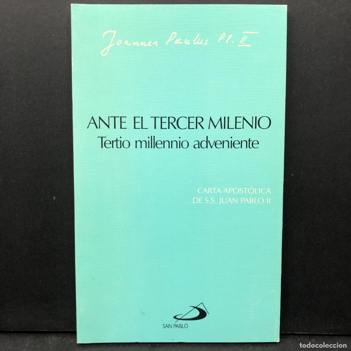 Libros de segunda mano: ANTE EL TERCER MILENIO - TERTIO MILLENNIO ADVENIENTE - CARTA APOST&Oacute;LICA DE S.S. JUAN PABLO II / 14