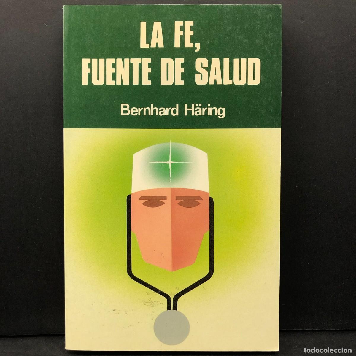 Libros de segunda mano: LA FE, FUENTE DE SALUD - BERNHARD H&Auml;RING - COLECCION BETANIA / 20