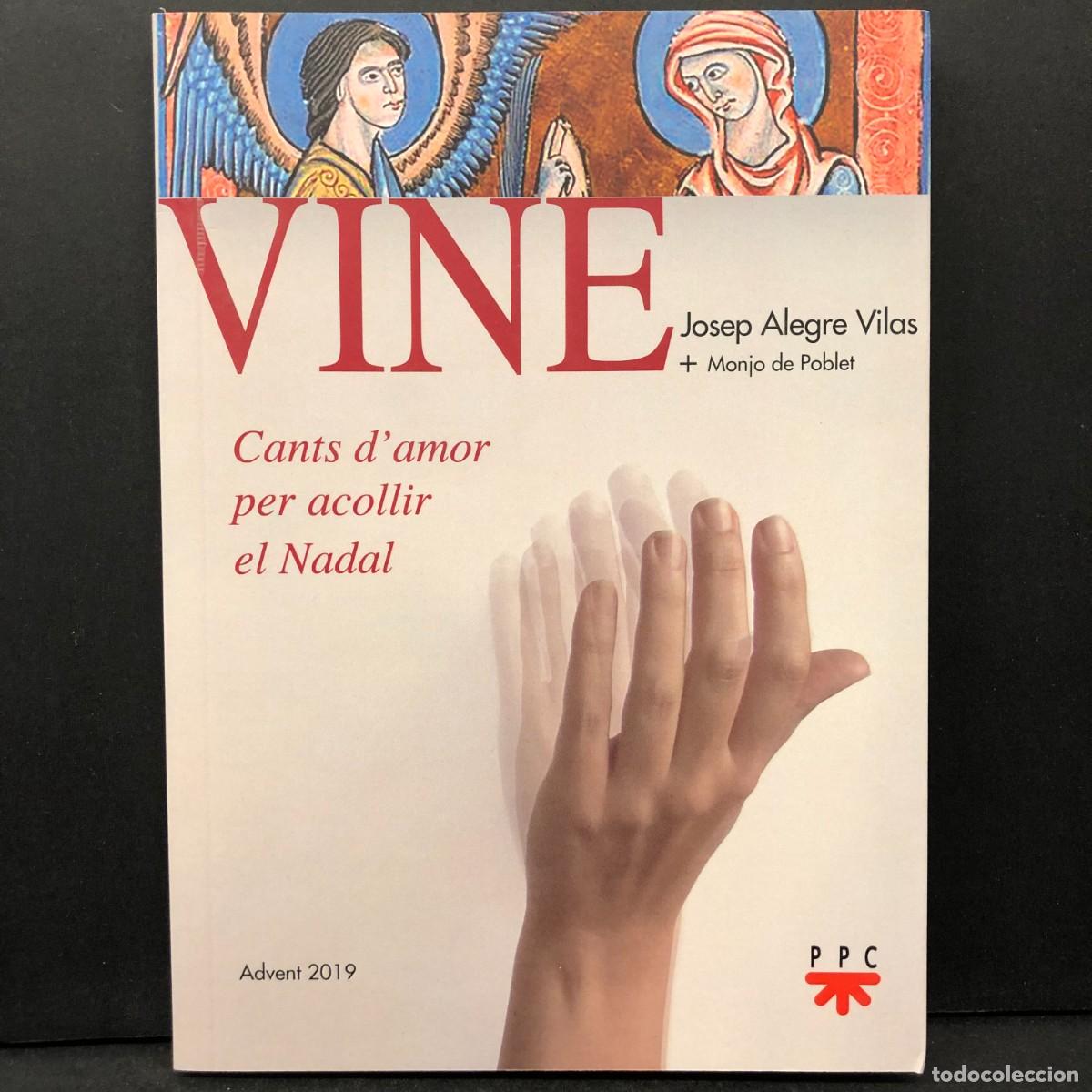 Libros de segunda mano: VINE - JOSEP ALEGRE VILAS + MONJO DE POBLET - CANTS D'AMOR PER ACOLLIR EL NADAL - PPC / 26
