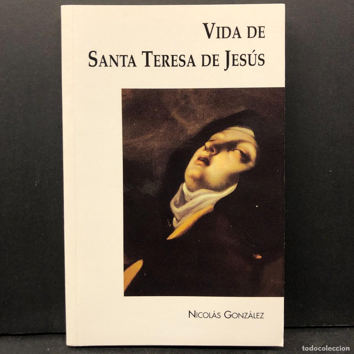 Libros de segunda mano: VIDA DE SANTA TERESA DE JES&Uacute;S - NICOL&Aacute;S GONZ&Aacute;LEZ / 46