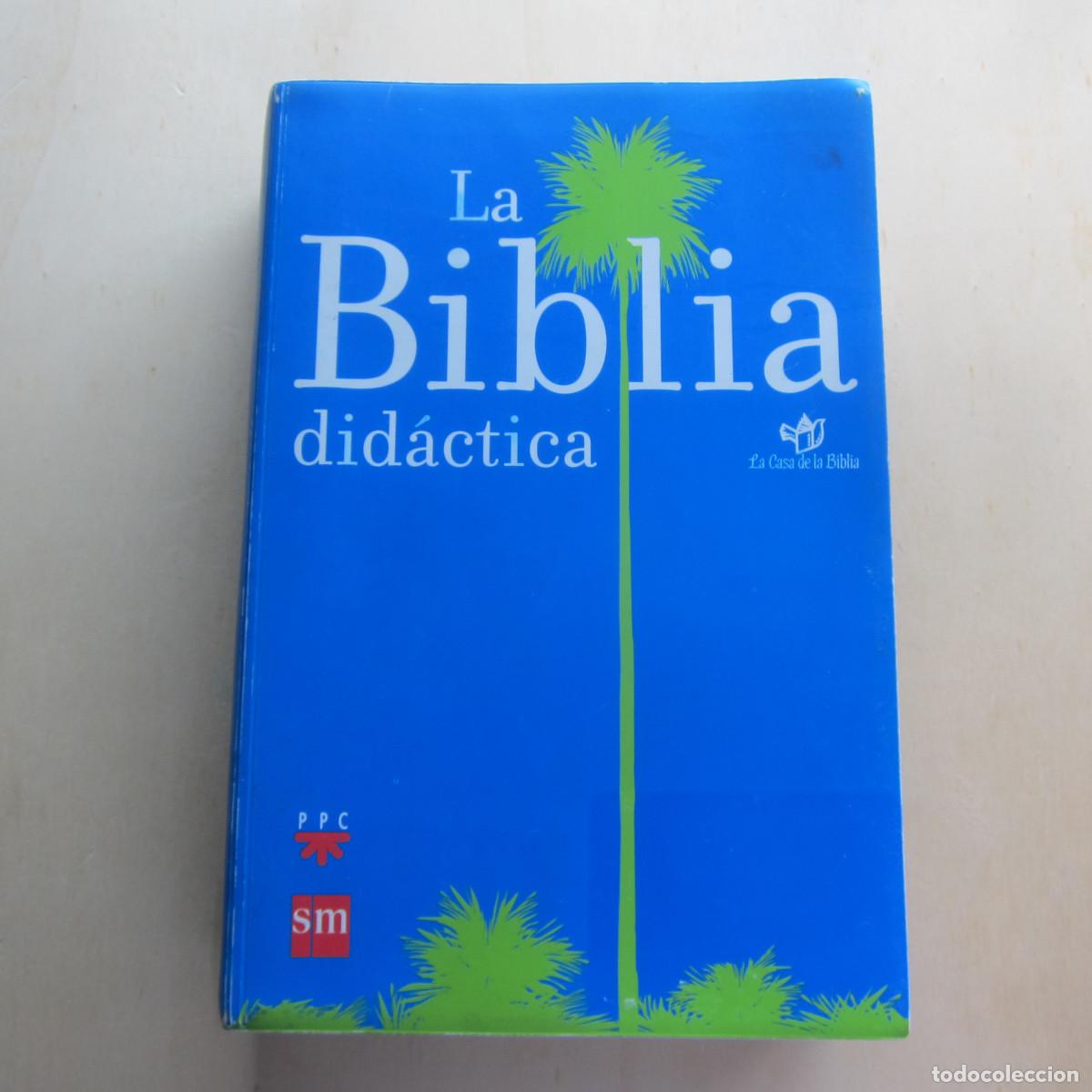 Libros de segunda mano: LA BIBLIA DID&Aacute;CTICA (SM. PPC. LA CASA DE LA BIBLIA) RELIGI&Oacute;N