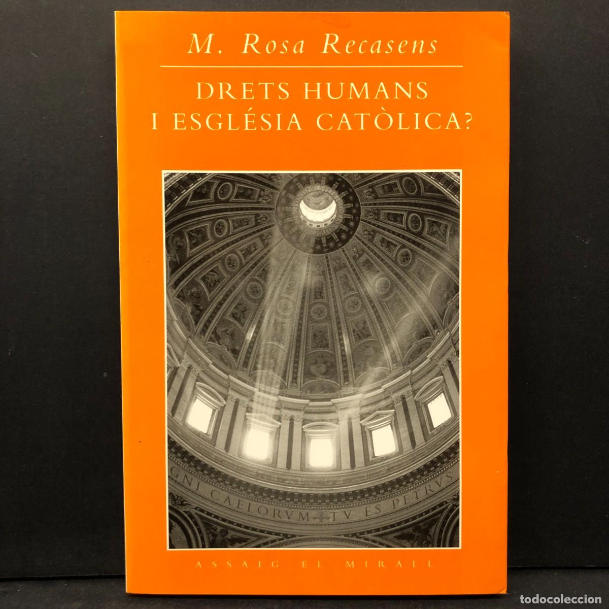 Libros de segunda mano: DRETS HUMANS I ESGL&Eacute;SIA CAT&Ograve;LICA? - M. ROSA RECASENS - 1996 / 71