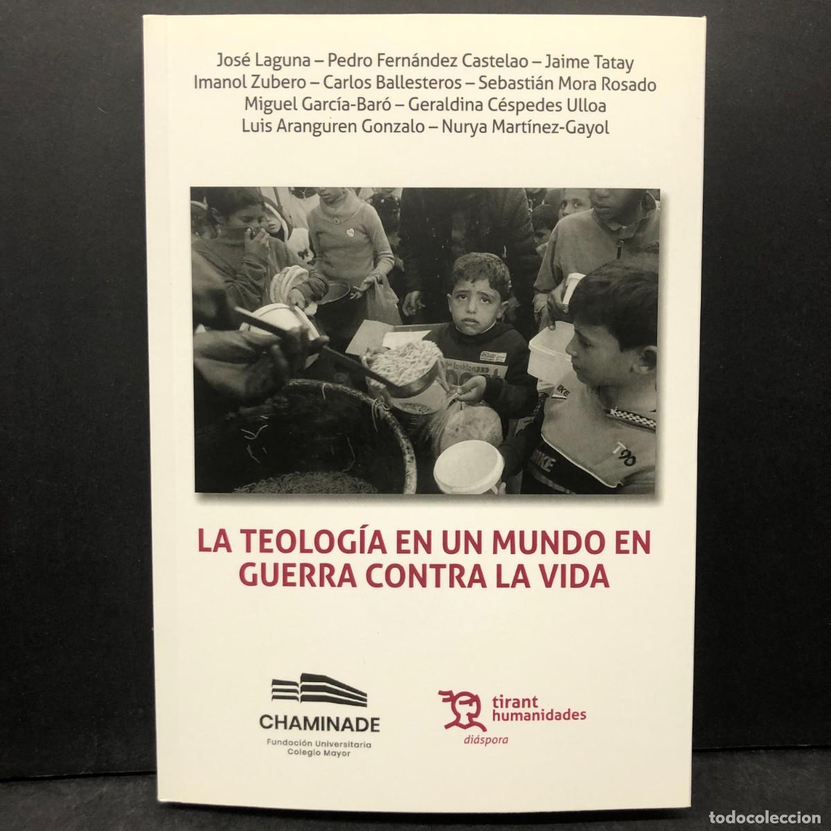Libros de segunda mano: LA TEOLOG&Iacute;A EN UN MUNDO EN GUERRA CONTRA LA VIDA - CHAMINADE - TIRANT HUMANIDADES DI&Aacute;SPORA / 167