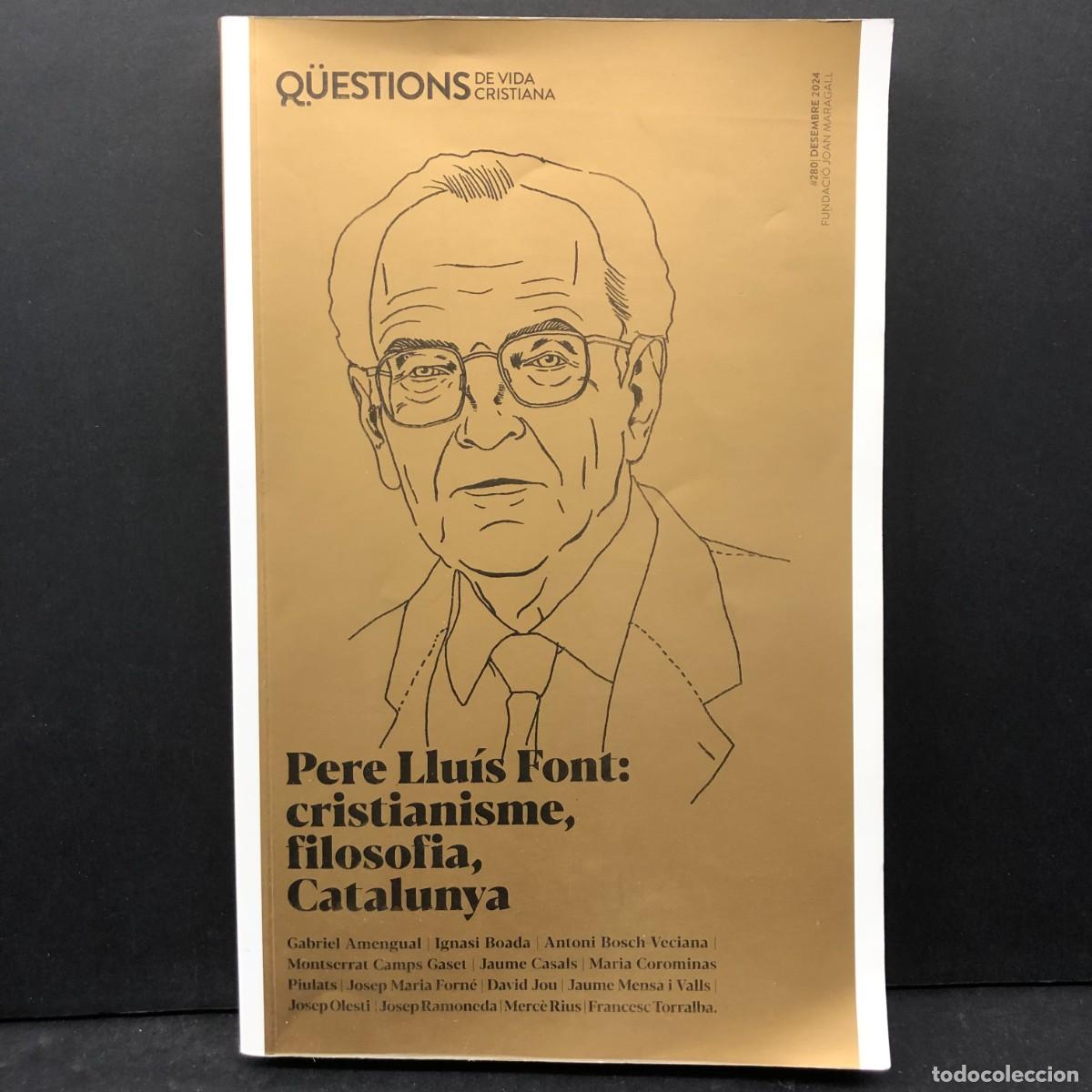 Libros de segunda mano: PERE LLU&Iacute;S FONT: CRISTIANISME, FILOSOFIA, CATALUNYA - Q&Uuml;ESTIONS DE VIDA CRISTIANA / 186