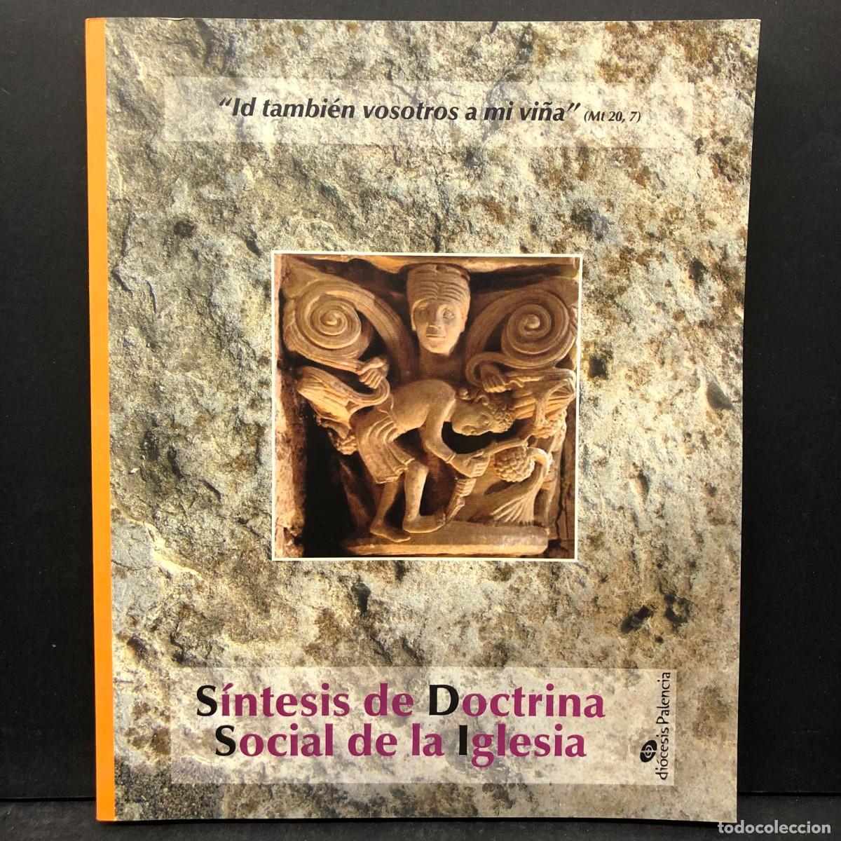Libros de segunda mano: S&Iacute;NTESIS DE DOCTRINA SOCIAL DE LA IGLESIA - DI&Oacute;CESIS DE PALENCIA - OBISPO / 188