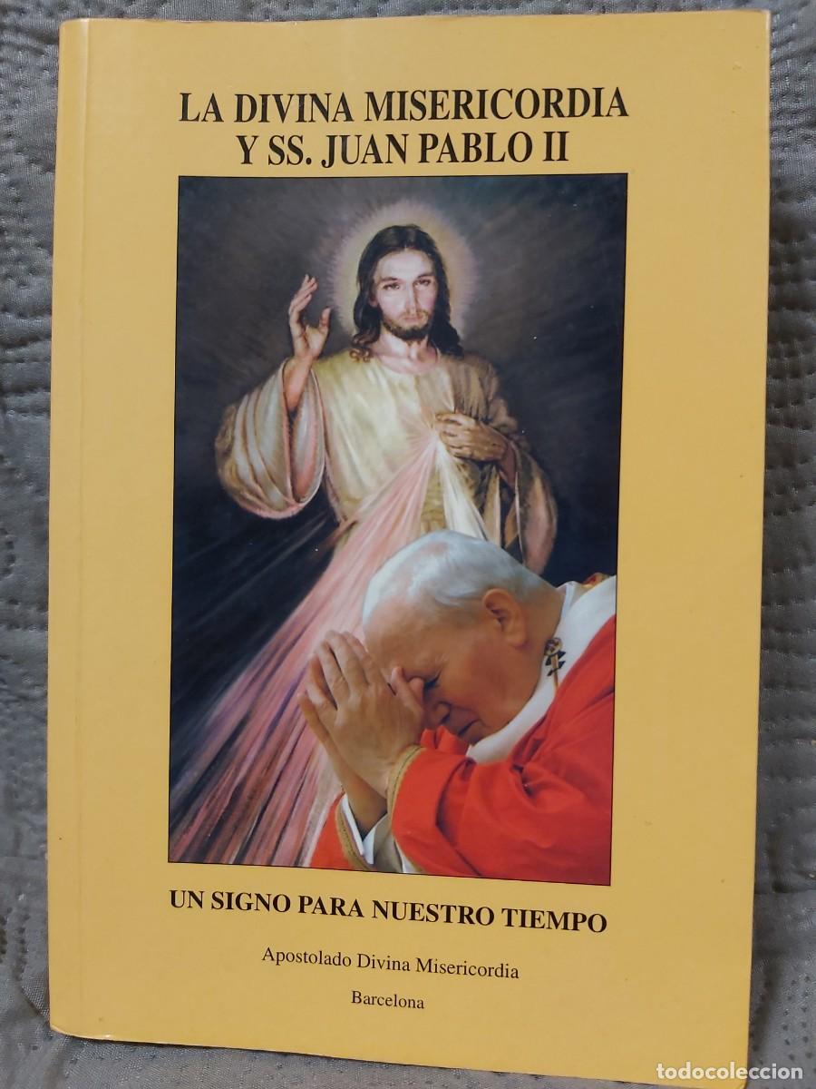 Libros de segunda mano: LA DIVINA MISERICORDIA Y SS. JUAN PABLO II - UN SIGNO PARA NUESTRO TIEMPO
