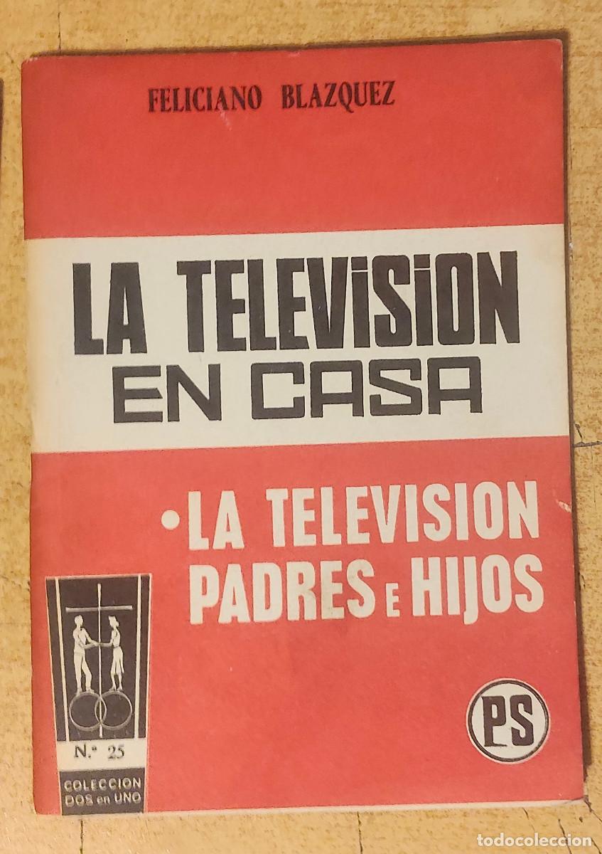 Libros de segunda mano: libro antiguo La televisi&oacute;n en casa / La televisi&oacute;n, padres e hijos escrito por Feliciano Bl&aacute;zquez