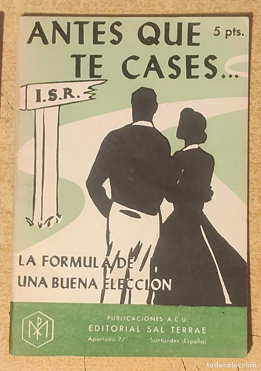 Libros de segunda mano: ANTES QUE TE CASES. 1965 JOSE IGNACIO LASAGA . LA FORMULA DE UNA BUENA ELECCION MATRIMONIAL