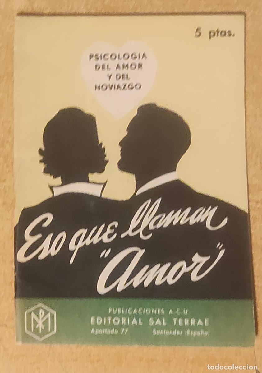 Libros de segunda mano: ESO QUE LLAMAN AMOR. EDITORIAL SAL TERRAE. 1965. PAGS : 37.