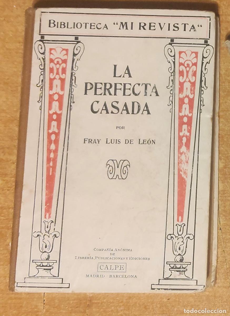 Libros de segunda mano: LA PERFECTA CASADA POR FRAY LUIS DE LE&Oacute;N. BIBLIOTECA MI REVISTA. MADRID - BARCELONA.