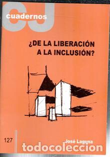 Libros de segunda mano: Cuadernos CJ 127 &iquest;De la liberaci&oacute;n a la inclusi&oacute;n? Jos&eacute; Laguna