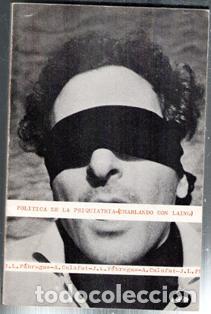 Libros de segunda mano: Pol&iacute;tica de la psiquiatr&iacute;a. Charlando con Laing. VVAA