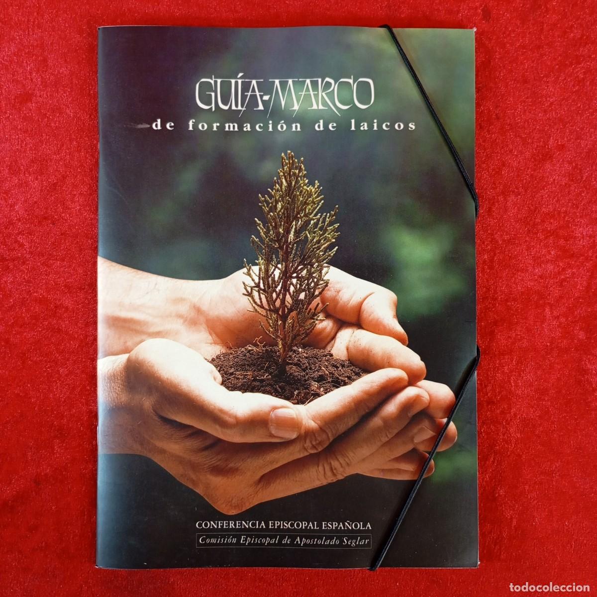 Libros de segunda mano: GU&Iacute;A-MARCO DE FORMACI&Oacute;N DE LAICOS - CONFERENCIA EPISCOPAL ESPA&Ntilde;OLA - APOSTOLADO SEGLAR / 299